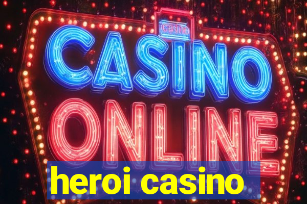 heroi casino